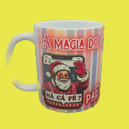 CANECA NATAL - A Magia do Natal é como o Wifi!