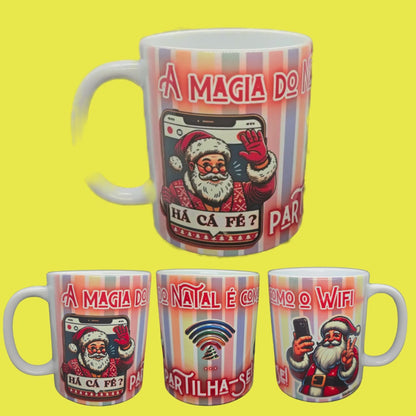 CANECA NATAL - A Magia do Natal é como o Wifi!